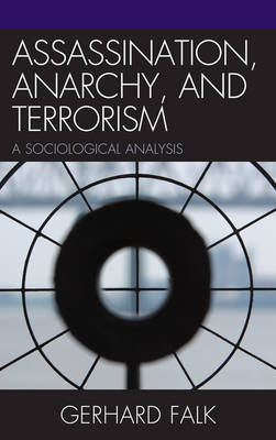 Cover of Assassination, Anarchy, and Terrorism