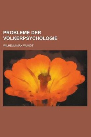 Cover of Probleme Der Volkerpsychologie