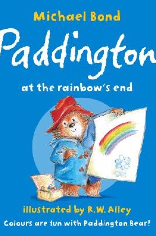 Cover of Paddington at the Rainbow’s End