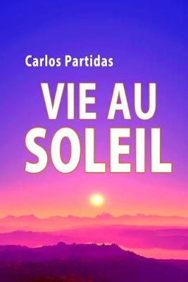 Book cover for Vie Au Soleil