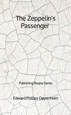 Book cover for The Zeppelin's Passenger - Publishing People Series