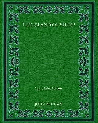 Book cover for The Island of Sheep - Large Print Edition