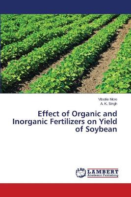 Book cover for Effect of Organic and Inorganic Fertilizers on Yield of Soybean