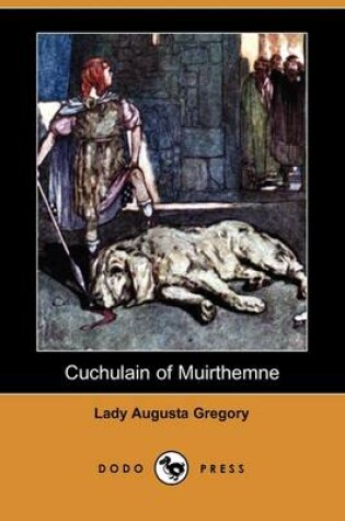 Cover of Cuchulain of Muirthemne (Dodo Press)