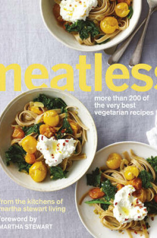 Cover of Meatless: More than 200 of the Best Vegetarian Recipes