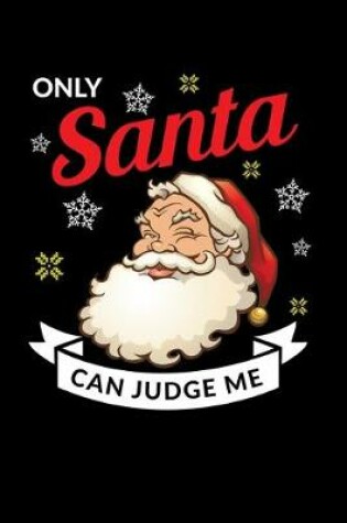 Cover of Only Santa Can Judge Me