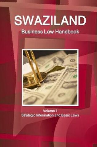 Cover of Swaziland Business Law Handbook Volume 1 Strategic Information and Basic Laws