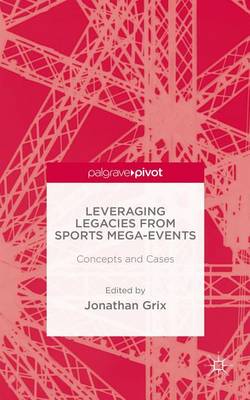 Cover of Leveraging Legacies from Sports Mega-Events: Concepts and Cases