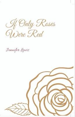 Book cover for If Only Roses Were Red