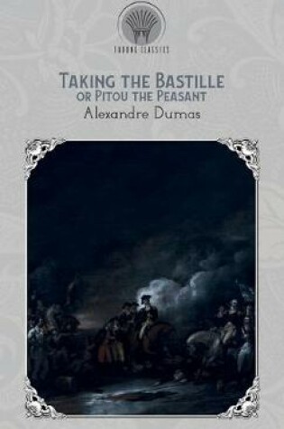 Cover of Taking the Bastile; Or, Pitou the Peasant