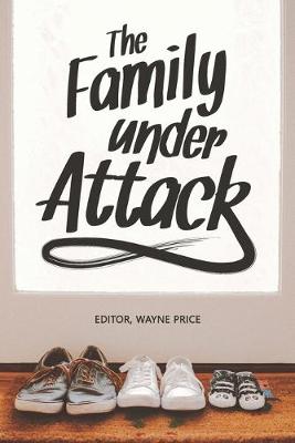 Book cover for The Family Under Attack