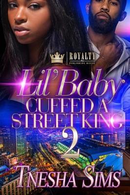 Book cover for Lil' Baby Cuffed A Street King 2