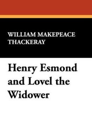 Cover of Henry Esmond and Lovel the Widower