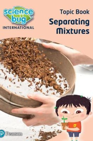 Cover of Science Bug: Separating mixtures Topic Book