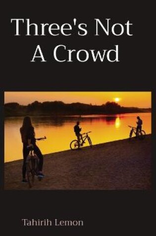 Cover of Three's Not A Crowd