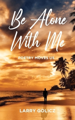 Book cover for Be Alone With Me