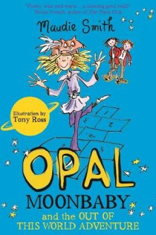 Cover of Opal Moonbaby and the Out of this World Adventure
