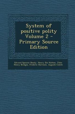 Cover of System of Positive Polity Volume 2 - Primary Source Edition