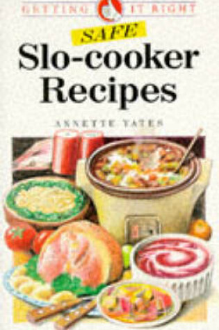 Cover of Safe Slo Cooker Recipes