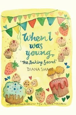 Book cover for When I Was Young - The Baking Secret