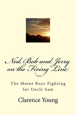 Book cover for Ned, Bob and Jerry on the Firing Line