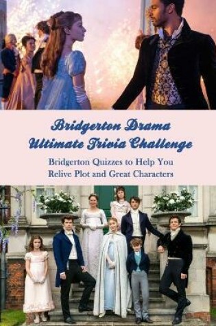 Cover of Bridgerton Drama Ultimate Trivia Challenge