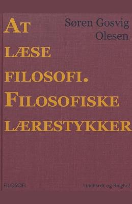 Book cover for At laese filosofi. Filosofiske laerestykker