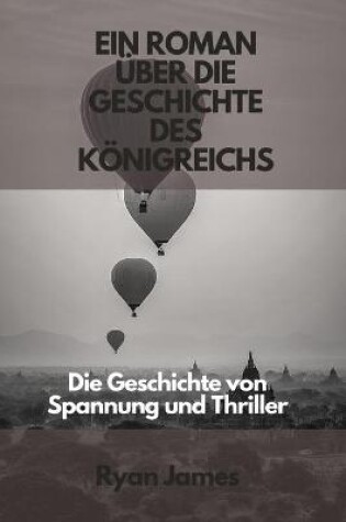 Cover of Ein Roman �ber die Geschichte des K�nigreichs