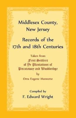 Book cover for Middlesex County, New Jersey Records of the 17th and 18th Centuries