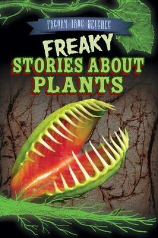 Cover of Freaky Stories about Plants