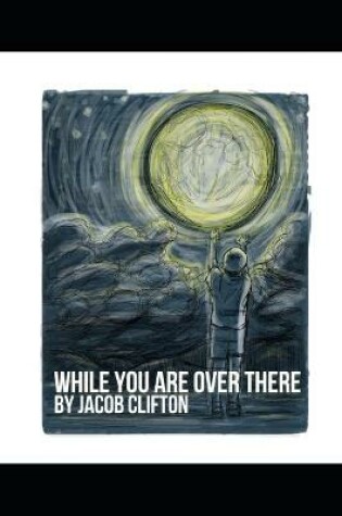 Cover of While You Are Over There