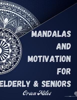 Book cover for Mandalas and Motivation for Elderly & Seniors