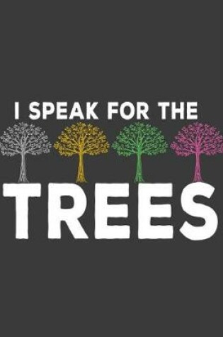 Cover of I Speak for the Trees