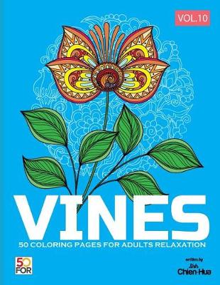 Book cover for Vines 50 Coloring Pages for Adults Relaxation Vol.10