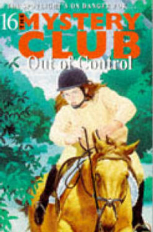 Cover of Mystery Club 16 Out Of Control