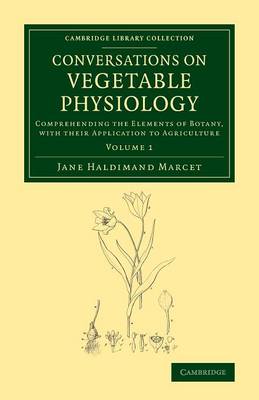 Cover of Conversations on Vegetable Physiology: Volume 1