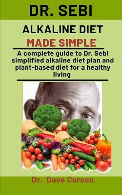 Book cover for Dr. Sebi Alkaline Diet Made Simple