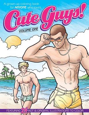 Book cover for Cute Guys! Coloring Book-Volume One