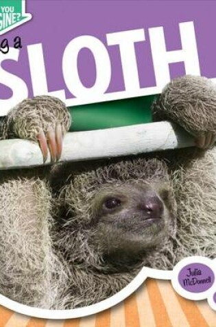 Cover of Being a Sloth
