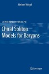 Book cover for Chiral Soliton Models for Baryons