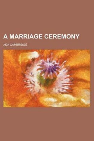 Cover of A Marriage Ceremony