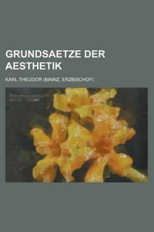 Cover of Grundsaetze Der Aesthetik