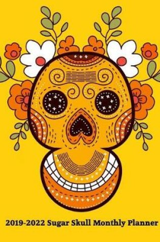 Cover of 2019-2022 Sugar Skull Monthly Planner