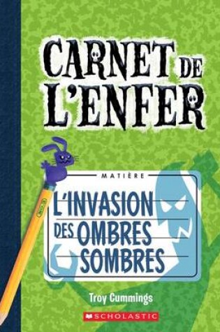 Cover of Carnet de l'Enfer: N° 3 - l'Invasion Des Ombres Sombres