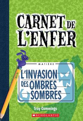 Book cover for Carnet de l'Enfer: N� 3 - l'Invasion Des Ombres Sombres