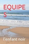 Book cover for Equipe 5