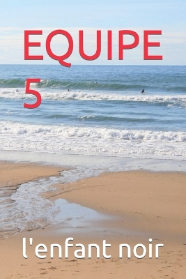 Book cover for Equipe 5