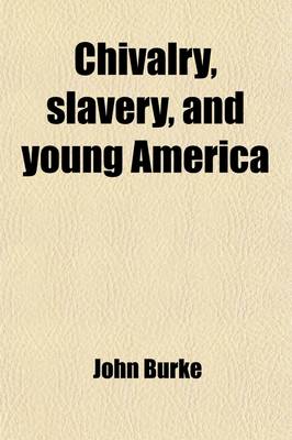 Book cover for Chivalry, Slavery, and Young America