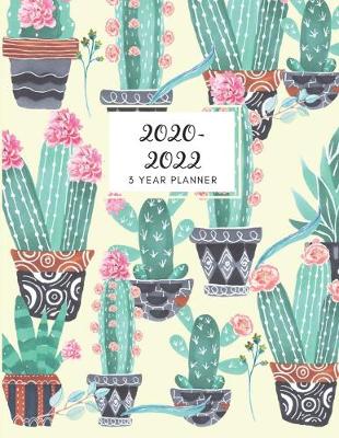 Book cover for 2020-2022 3 Year Planner Cactus Cacti Monthly Calendar Goals Agenda Schedule Organizer