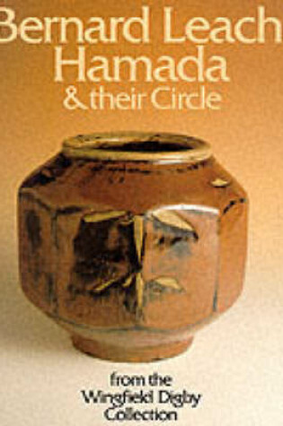 Cover of Bernard Leach, Hamada and Their Circle